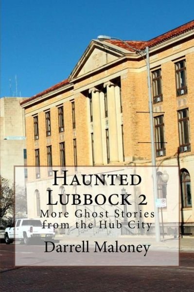 Cover for Darrell Maloney · Haunted Lubbock 2 (Paperback Book) (2016)