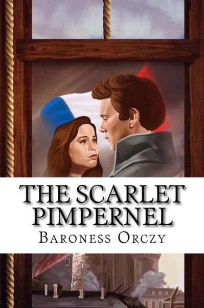 Cover for Baroness Orczy · The Scarlet Pimpernel (Paperback Book) (2016)