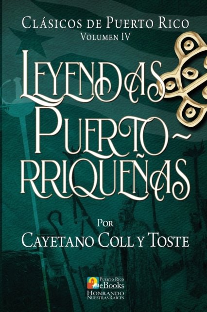 Cover for Cayetano Coll y Toste · Leyendas Puertorriquenas (Pocketbok) (2016)