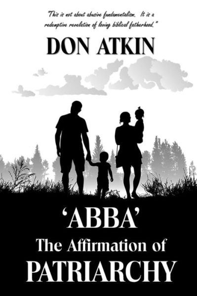 Cover for Don Atkin · &quot;ABBA&quot; - The Affirmation of PATRIARCHY (Pocketbok) (2016)