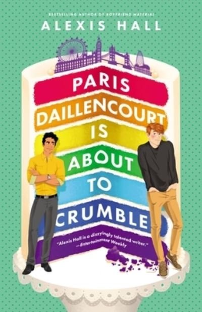 Cover for Alexis Hall · Paris Daillencourt Is about to Crumble (Paperback Bog) (2022)