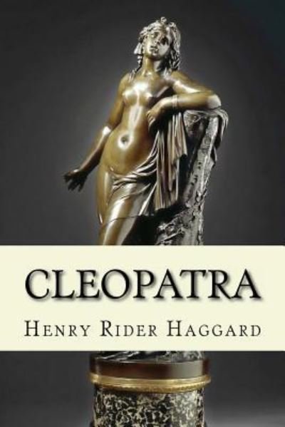 Cover for Henry Rider Haggard · Cleopatra (Taschenbuch) (2016)