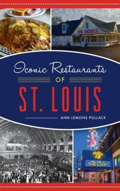 Cover for Ann Lemons Pollack · Iconic Restaurants of St. Louis (Gebundenes Buch) (2020)