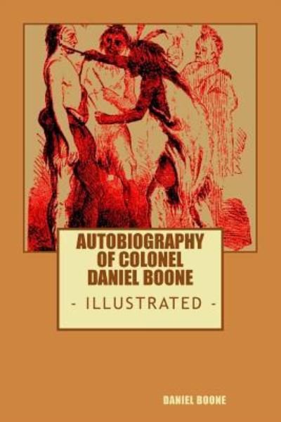 Cover for Daniel Boone · Colonel Daniel Boone's Authobiography (Pocketbok) (2016)