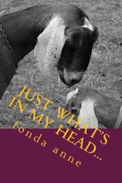Cover for Fonda Anne · Just What's in My Head... (Taschenbuch) (2017)