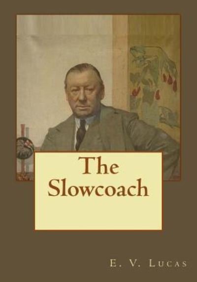 Cover for E V Lucas · The Slowcoach (Paperback Book) (2017)