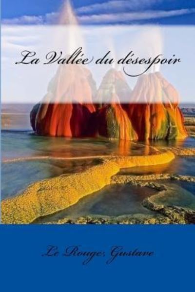 Cover for Le Rouge Gustave · La Vall e Du D sespoir (Pocketbok) (2017)