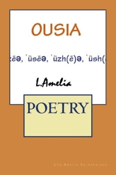 Cover for Luz Amelia Saldarriaga · Ousia (Pocketbok) (2017)