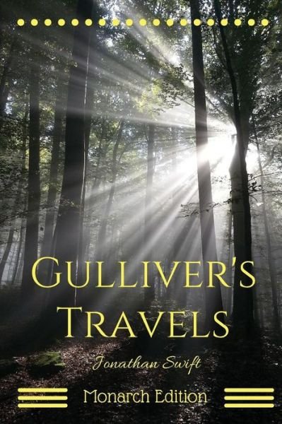 Gulliver's Travels - Jonathan Swift - Bøger - Createspace Independent Publishing Platf - 9781548591335 - 5. juli 2017