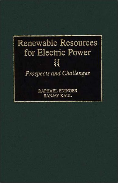 Cover for Raphael Edinger · Renewable Resources for Electric Power: Prospects and Challenges (Inbunden Bok) (2000)