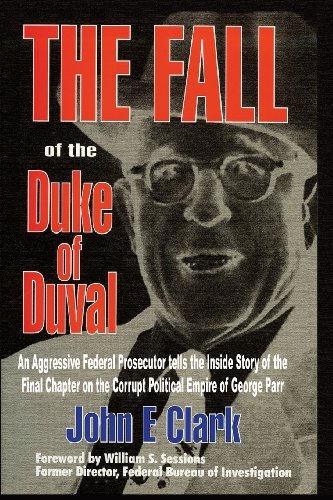 Cover for John E. Clark · The Fall of the Duke of Duval: a Prosecutor's Journal (Taschenbuch) (1999)