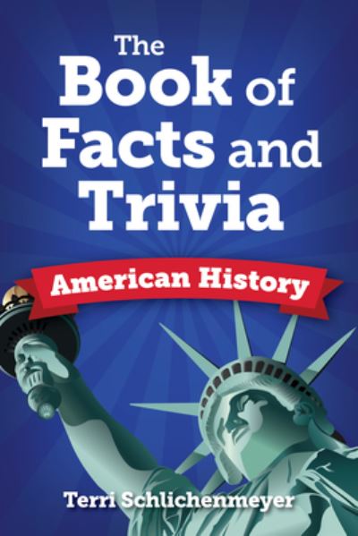 Cover for Terri Schlichenmeyer · The Book of Trivia and Facts: American History (Hardcover Book) (2024)