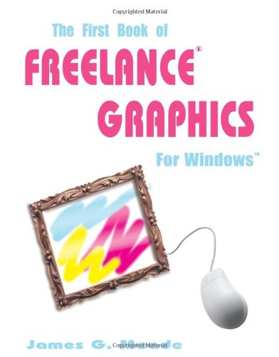 Cover for James Meade · The First Book of Freelance® Graphics for Windows¿ (Paperback Book) (1998)