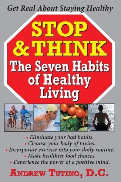 Cover for Andrew Tutino · Stop and Think: The Seven Habits of Healthy Living (Pocketbok) (2005)