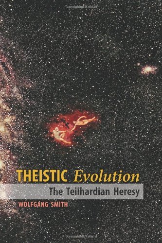 Cover for Wolfgang Smith · Theistic Evolution: the Teilhardian Heresy (Paperback Book) (2012)
