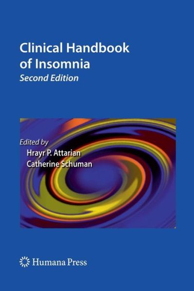 Cover for Hrayr P Attarian · Clinical Handbook of Insomnia - Current Clinical Neurology (Inbunden Bok) [2nd Ed. 2010 edition] (2010)