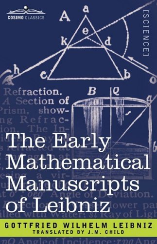 The Early Mathematical Manuscripts of Leibniz - Gottfried Wilhelm Leibniz - Libros - Cosimo Classics - 9781605205335 - 1 de diciembre de 2008