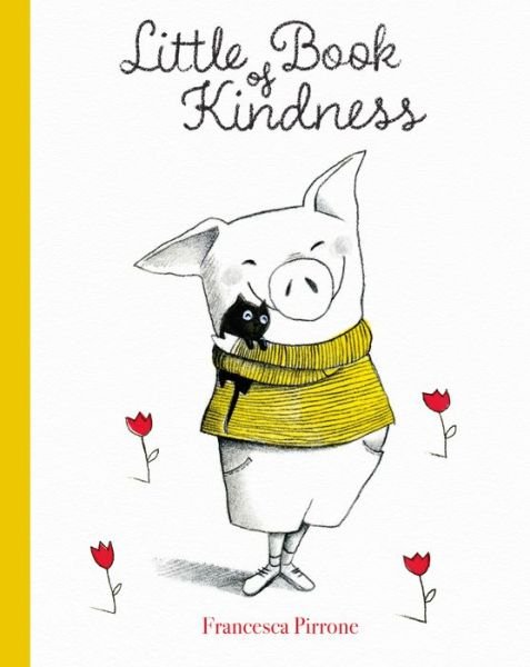 Cover for Francesco Pirrone · Little Book of Kindness (Inbunden Bok) (2020)