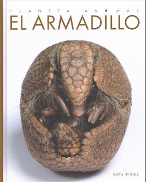 Cover for Kate Riggs · El Armadillo (Hardcover Book) (2018)