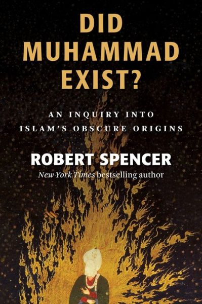 Cover for Robert Spencer · Did Muhammad Exist?: An Inquiry into Islam's Obscure Origins (Taschenbuch) (2014)