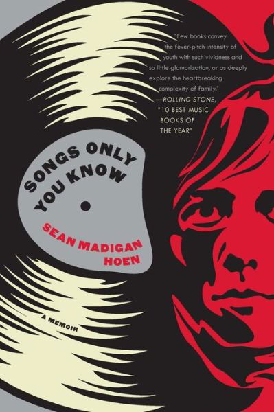 Cover for Sean Madigan Hoen · Songs Only You Know: A Memoir (Taschenbuch) (2015)