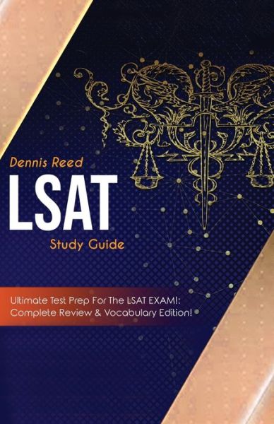 Cover for Dennis Reed · LSAT Study Guide!: Ultimate Test Prep for the LSAT Exam: Complete Review &amp; Vocabulary Edition! (Paperback Book) (2020)