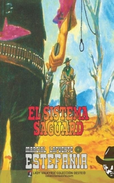 El sistema Saguard (Coleccion Oeste) - Marcial Lafuente Estefania - Books - Lady Valkyrie LLC - 9781619516335 - June 18, 2021