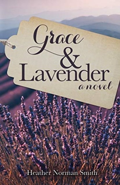 Cover for Heather Norman Smith · Grace &amp; Lavender (Paperback Book) (2019)