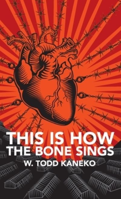 This Is How the Bone Sings - Kaneko - Livros - Black Lawrence Press - 9781625571335 - 31 de agosto de 2020