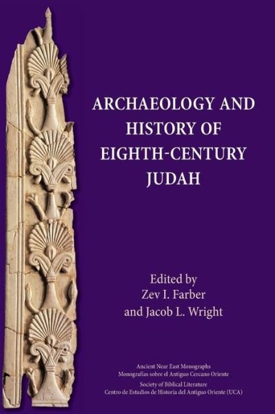 Cover for Zev I Farber · Archaeology and History of Eighth-Century Judah (Taschenbuch) (2018)