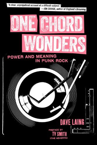 One Chord Wonders: Power and Meaning in Punk Rock - Dave Laing - Kirjat - PM Press - 9781629630335 - torstai 16. huhtikuuta 2015