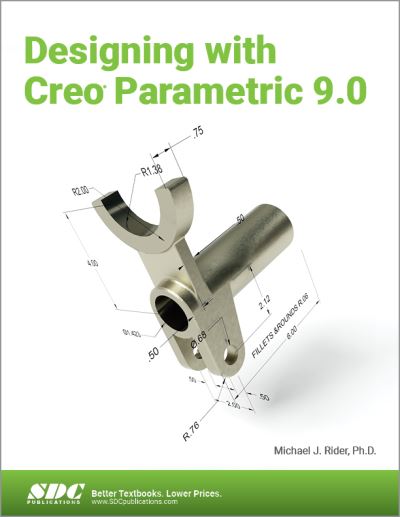 Cover for Michael J. Rider · Designing with Creo Parametric 9.0 (Paperback Book) (2022)