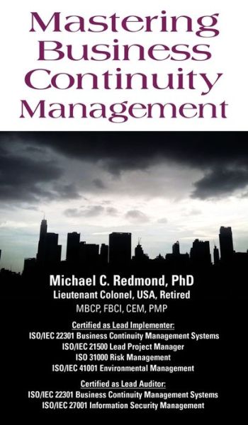 Cover for Redmond, Dr Michael C, PhD · Mastering Business Continuity Management (Hardcover Book) (2018)