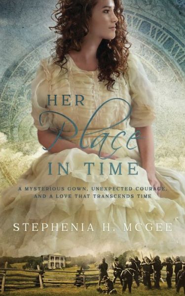 Her Place in Time - Stephenia H. McGee - Books - By The Vine Press - 9781635640335 - May 25, 2018