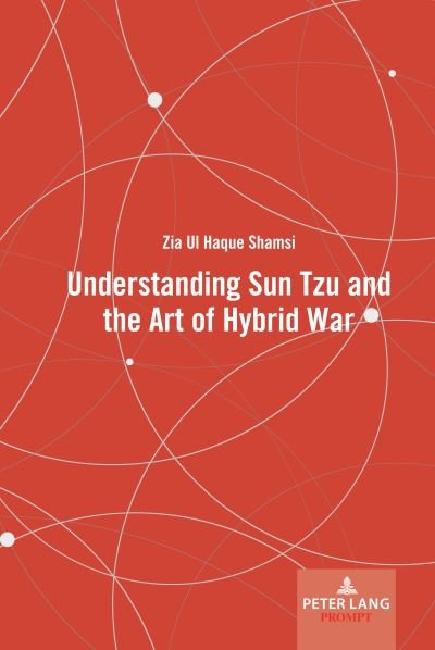 Cover for Zia Ul Haque Shamsi · Understanding Sun Tzu and the Art of Hybrid War (Bog) (2023)
