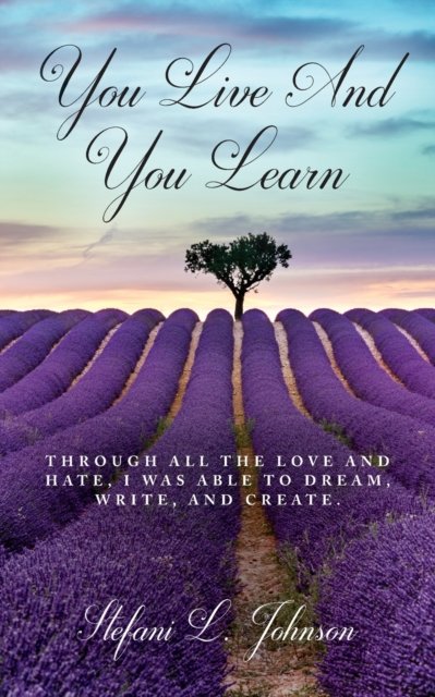 Cover for Stefani L Johnson · You Live And You Learn (Paperback Book) (2021)