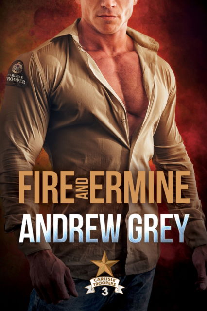 Cover for Andrew Grey · Fire and Ermine - Carlisle Troopers (Paperback Book) [First Edition,First edition] (2023)