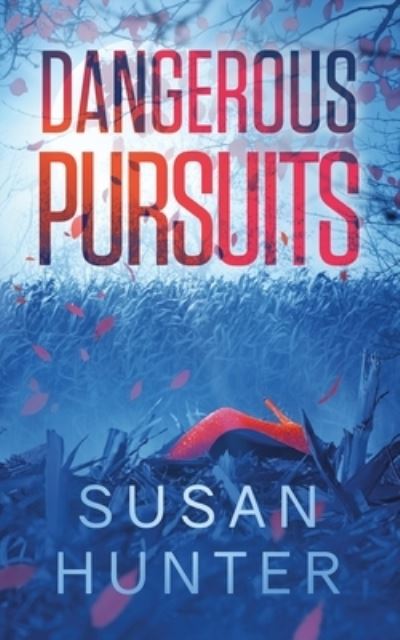 Cover for Susan Hunter · Dangerous Pursuits (Paperback Book) (2020)