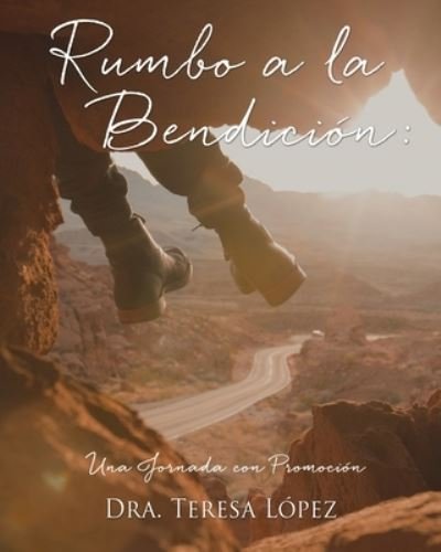 Cover for Dra Teresa López · Rumbo a la Bendición (Paperback Bog) (2021)