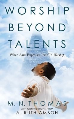 Cover for M N Thomas · Worship Beyond Talents (Paperback Book) (2021)