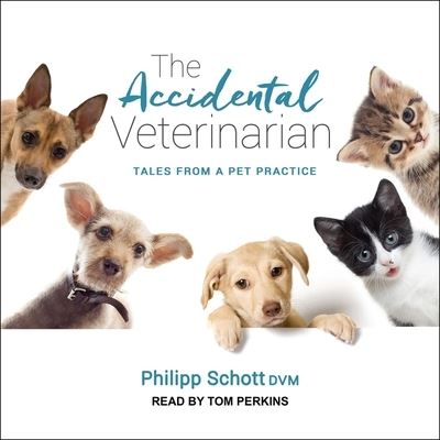 Cover for Philipp Schott · The Accidental Veterinarian Lib/E (CD) (2019)