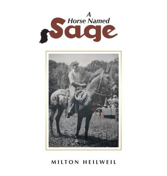 Cover for Milton Heilweil · A Horse Named Sage (Hardcover Book) (2022)