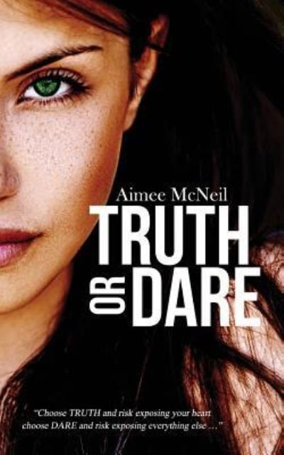 Cover for Aimee McNeil · Truth Or Dare (Pocketbok) (2015)