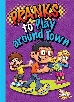 Cover for Megan Cooley Peterson · Pranks to Play Around Town (Hardcover Book) (2018)