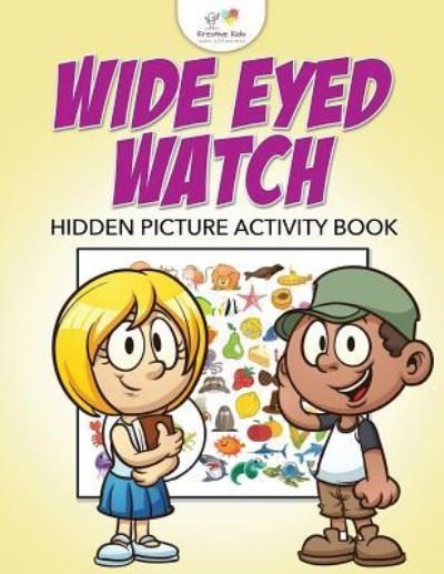 Cover for Kreative Kids · Wide Eyed Watch (Pocketbok) (2016)
