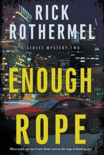 Cover for Rick Rothermel · Enough Rope (Buch) (2023)