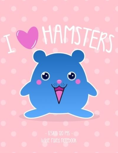 Cover for Cute Critter Press · I Love Hamsters (Paperback Book) (2019)