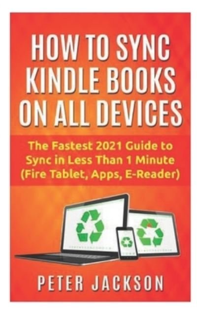 Cover for Peter Jackson · How to Sync Kindle Books on Devices (Taschenbuch) (2019)