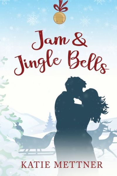 Cover for Katie Mettner · Jam and Jingle Bells (Paperback Book) (2019)