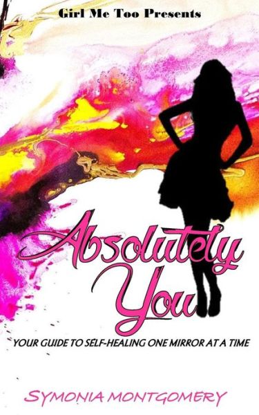 Cover for Symonia Montgomery · Absolutely You (Paperback Book) (2018)